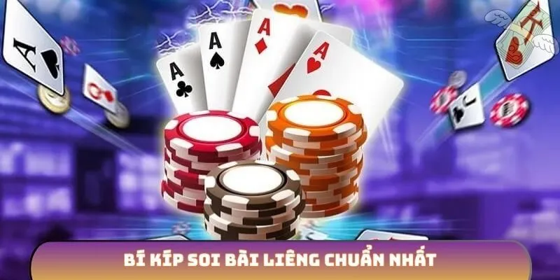 Bí kíp soi bài liêng chuẩn nhất