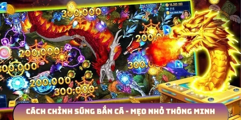 Cách chỉnh súng bắn cá