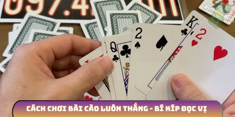 Cách chơi bài cào luôn thắng