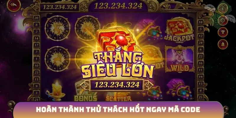 Hoàn thành thử thách hốt ngay mã code