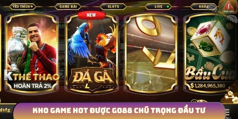 Kho game hot được GO88 chú trọng đầu tư