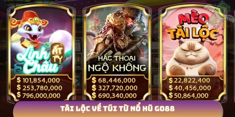 Tài lộc về túi từ nổ hũ GO88